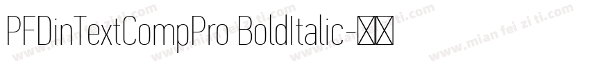 PFDinTextCompPro BoldItalic字体转换